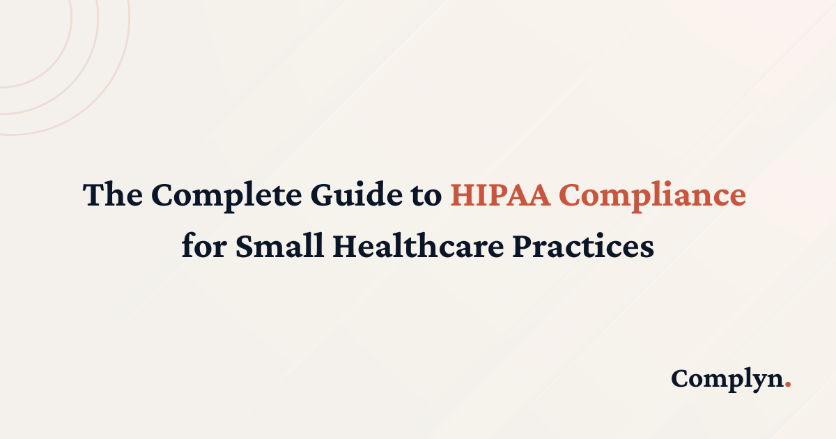 HIPAA compliance guide for small healthcare practices