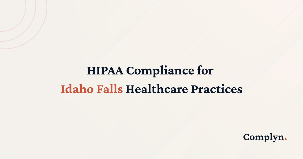 HIPAA compliance for Idaho Falls area healthcare practices
